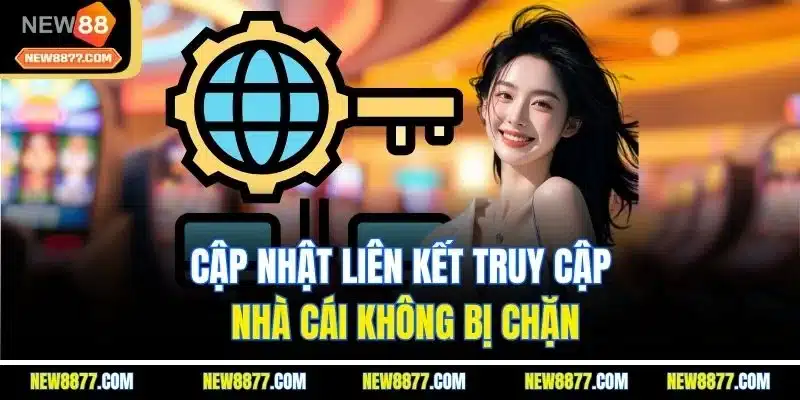 NEW88 – Nhà Cái Uy Tín 2025 | Link Chính Thức NEW8877.COM 20 Cập nhật liên kết truy cập nhà cái không bị chặn