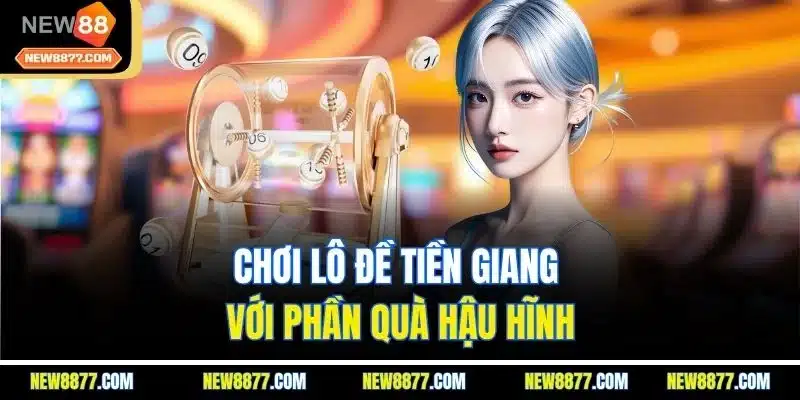 Xổ Số Tiền Giang | Khám Phá Những Bí Quyết Thắng Khủng 3 Chơi lô đề Tiền Giang với phần quà hậu hĩnh