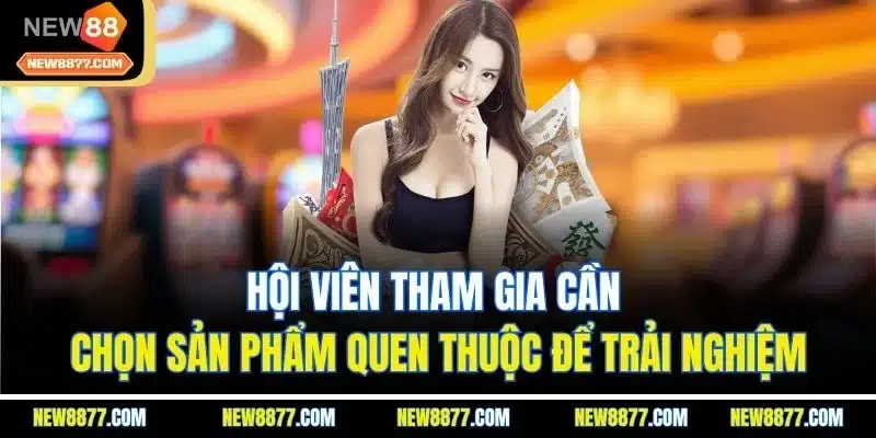 Casino New88 | Sảnh Cược Live Giải Trí Hấp Dẫn Nhất 2025 5 Hội viên tham gia cần chọn sản phẩm quen thuộc để trải nghiệm