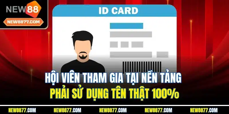 New88 – Nhà cái uy tín, cá cược thể thao & casino hàng đầu 30 Hội viên tham gia tại nền tảng phải sử dụng tên thật 100%