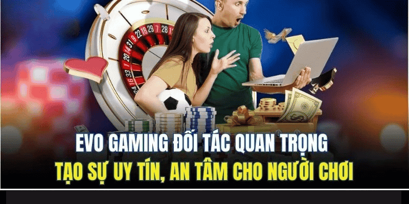 Live Casino DU88 - Sân Chơi Cá Cược Trực Tuyến Đỉnh Cao 4 Evo gaming đối tác quan trọng tạo sự uy tín, an tâm cho người chơi